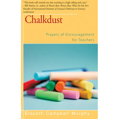 Chalkdust: Prayers of Encouragement for Teachers - Paperback
