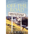 Off the Road: A Modern-Day Walk Down the Pilgrim's Route Into Spain - Paperback