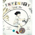 Infinity and Me - Hardcover