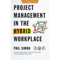 Project Management in the Hybrid Workplace - Paperback