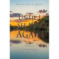 Until I See You Again: A Journey of Grieving My Spouse - Paperback