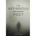 The nefarious malignant poet - Paperback