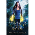 Ghosts of the Bayou: (A Meranda Haley Novel Book 1) - Paperback