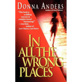 In All the Wrong Places - Paperback