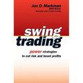 Swing Trading: Power Strategies to Cut Risk and Boost Profits - Paperback