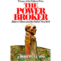 The Power Broker (Pulitzer Prize Winner): Robert Moses and the Fall of New York - Paperback