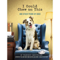 I Could Chew on This: And Other Poems by Dogs - Hardcover