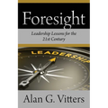 Foresight: Leadership Lessons for the 21st Century - Paperback