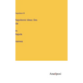 Napoleonic Ideas: Des Idées Napoléniennes - Hardcover