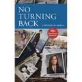 No Turning Back: A Witness to Mercy, 10th Anniversary Edition - Paperback