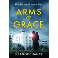 Arms of Grace - Hardcover