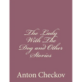 The Lady With The Dog and Other Stories - Paperback
