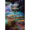 Pressed Flowers and the Sea Serpent - Paperback