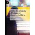 Public Acceptability of Congestion Charging in China - Paperback