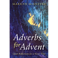 Adverbs for Advent: Quiet Reflections for a Noisy Time - Paperback