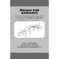 Design for Assembly: assembly definition, part sequencing, product guidelines, part feeding and insertion, product redesign process, quanti - Paperback