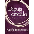 El Dibuja el c��rculo, Devocional: El desaf��o de 40 d��as de oraci��n = Draw the Circle = Dra - Paperback