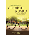 Focusing Your Church Board Using the Carver Policy Governance Model - Paperback