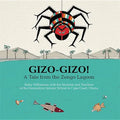 Gizo-Gizo!: A Tale from the Zongo Lagoon - Hardcover
