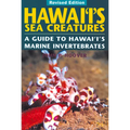 Hawaii's Sea Creatures: A Guide to Hawaii's Marine Invertebrates - Paperback