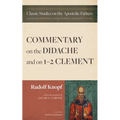 Commentary on the Didache and on 1-2 Clement - Paperback