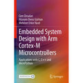 Embedded System Design with Arm Cortex-M Microcontrollers: Applications with C, C++ and Micropython - Paperback