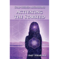 Star-Seeded Ascensions: Activating the Starseed - Paperback