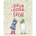 The Pros & Cons of Being a Frog - Hardcover
