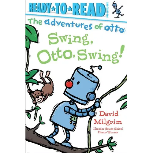 Swing, Otto, Swing!: Ready-To-Read Pre-Level 1 - Paperback