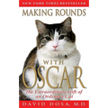Making Rounds with Oscar: The Extraordinary Gift of an Ordinary Cat - Paperback