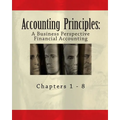 Accounting Principles: A Business Perspective, Financial Accounting (Chapters 1 - 8): An Open College Textbook - Paperback