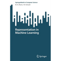 Representation in Machine Learning - Paperback