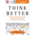 Think Better: An Innovator's Guide to Productive Thinking - Paperback