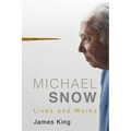 Michael Snow: Lives and Works - Hardcover