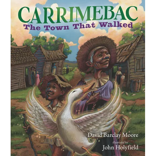 Carrimebac, the Town That Walked - Hardcover