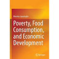 Poverty, Food Consumption, and Economic Development - Paperback