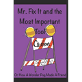 Mr Fix It & the Most Important Tool: Or How a Wonder Pug Made A Friend - Paperback