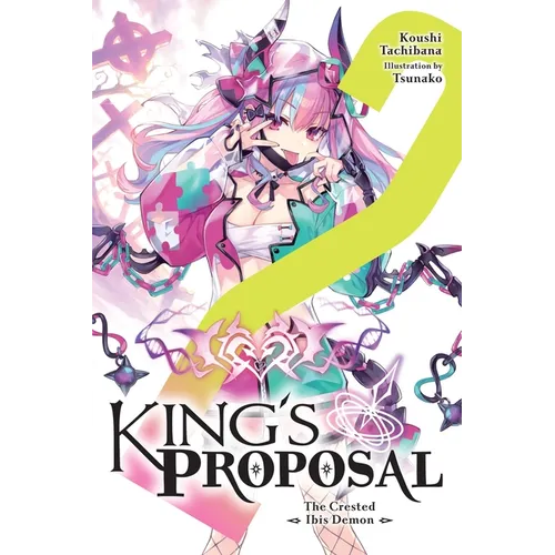 King's Proposal, Vol. 2 (Light Novel): Volume 2 - Paperback