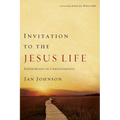 Invitation to the Jesus Life: Experiments in Christlikeness - Paperback
