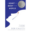 A Heart in a Body in the World - Hardcover