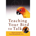 Teaching Your Bird to Talk - Hardcover