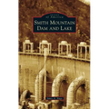 Smith Mountain Dam and Lake - Hardcover