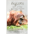 Ayumi Girl of the Borneo Forest - Paperback