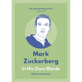 Mark Zuckerberg: In His Own Words - Paperback