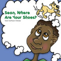 Sean, Where Are Your Shoes? - Paperback