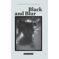 Black and Blur - Hardcover