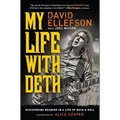 My Life with Deth: Discovering Meaning in a Life of Rock & Roll - Paperback