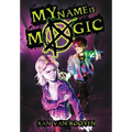 My Name Is Magic - Hardcover