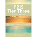 The Pbis Tier Three Handbook: A Practical Guide to Implementing Individualized Interventions - Paperback