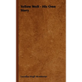 Yellow Wolf - His Own Story - Paperback